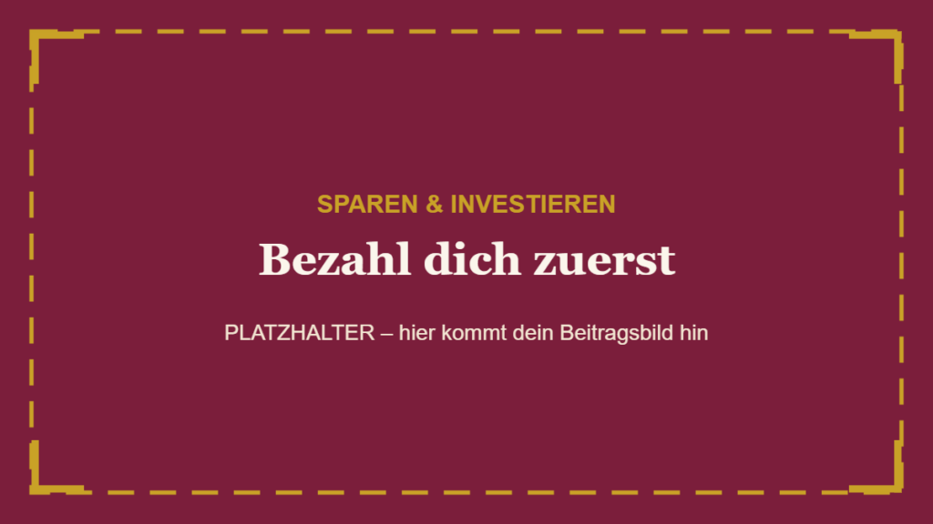 Bezahl dich zuerst