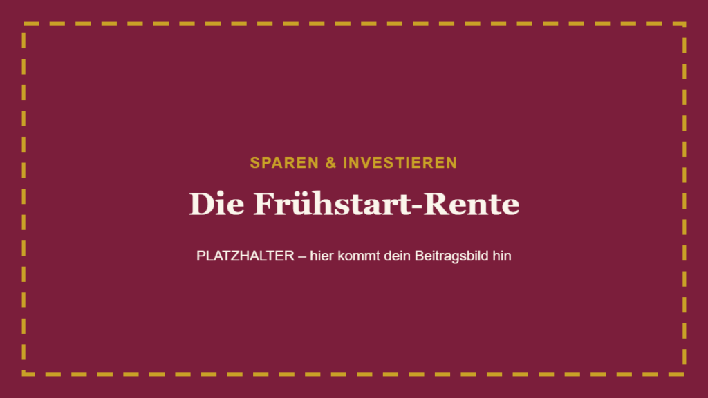 Die Frühstart-Rente