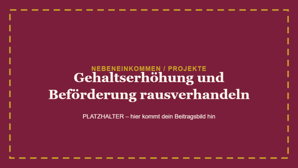 Gehaltserhöhung und Beförderung rausverhandeln