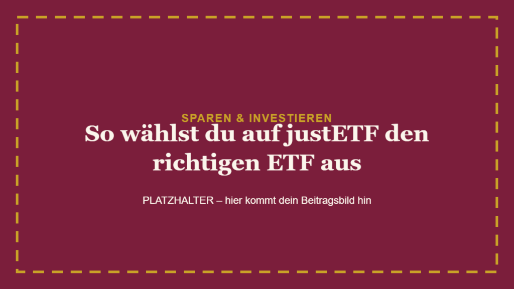 So wählst du auf justETF den richtigen ETF aus