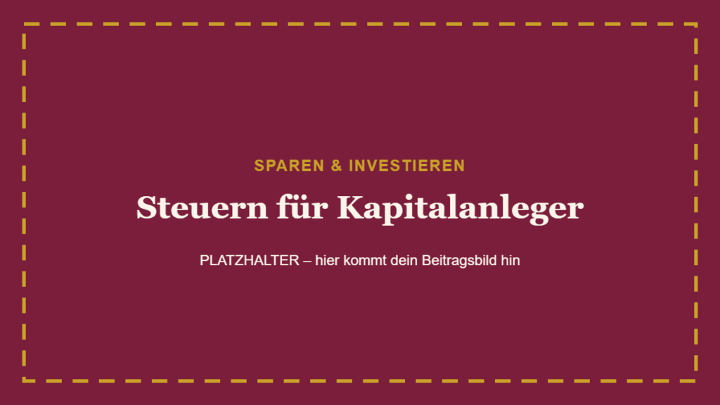 Steuern für Kapitalanleger
