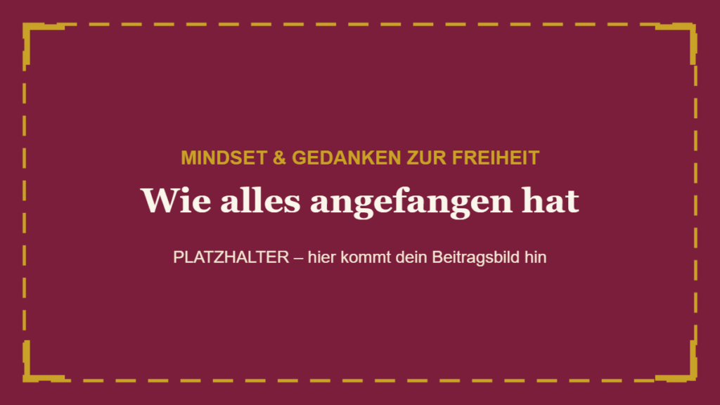 Wie alles angefangen hat