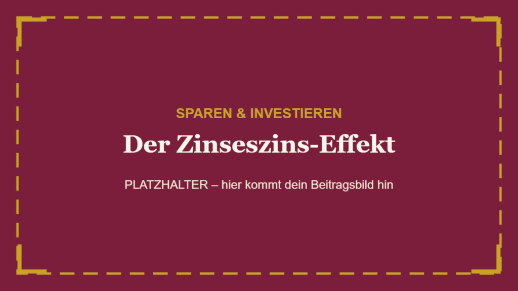 Der Zinseszins-Effekt